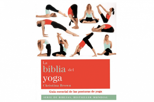 La biblia del yoga Guía esencial